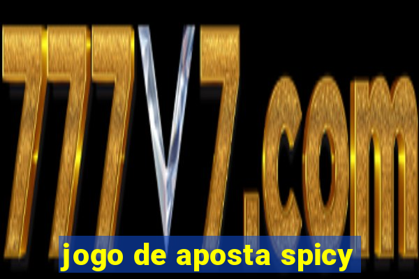 jogo de aposta spicy